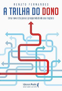 A trilha do dono: Uma nova rota para a prosperidade do seu negócio
