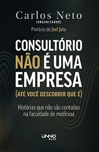 Consultório não é uma empresa (até você descobrir que é): Histórias que não são contadas na faculdade de medicina