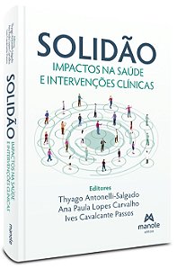 Solidão: Impactos na saúde e intervenções clínicas
