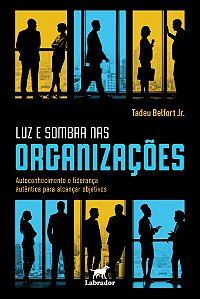 Luz e sombra nas organizações