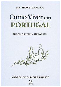 My news explica: como viver em Portugal: dicas, vistos e desafios