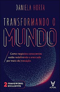 Transformando o mundo: como negócios conscientes estão redefinindo o mercado por meio da inovação