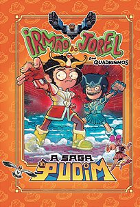 A saga do pudim (Irmão do Jorel) – Uma história em quadrinhos inédita com aventuras intergalácticas
