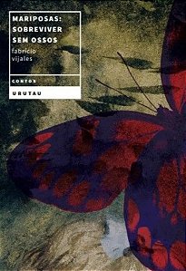 Mariposas: Sobreviver Sem Ossos