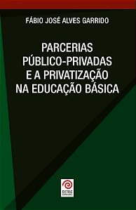 Parcerias público-privadas e a privatização na educação básica