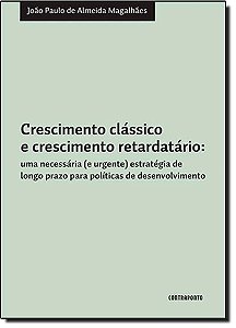 Crescimento Classico E Crescimento Retardatario - Uma Necessaria (E Urgente - 1