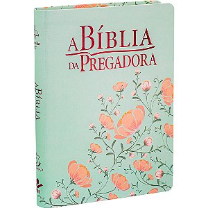 A Bíblia da Pregadora - Capa Flores Verde/Salmão - Versão Almeida RC (Revista e Corrigida) - Tamanho 8