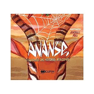Ananse, O Guardião Das Histórias Africanas