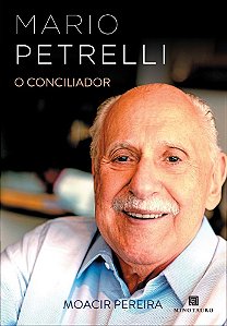 Mario Petrelli: o conciliador