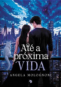 Até A Próxima Vida