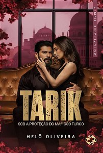Tarik: Sob a proteção do mafioso turco