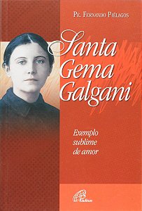Santa gema galgani exemplo sublime de amor