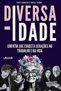 Diversa–IDADE: Empatia que conecta gerações no trabalho e na vida