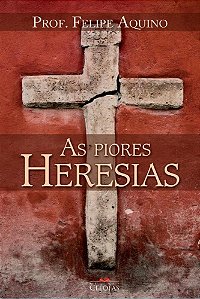 As Piores Heresias