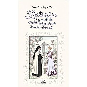 Leônia: A Irmã De Santa Teresinha Do Menino Jesus