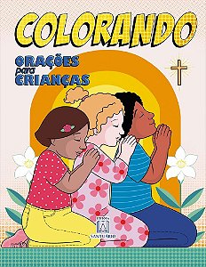 Colorando Orações Para Crianças (Volume 1)