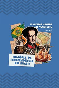História da independência do Brasil