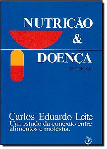 Nutricao E Doenca - A Conexao Entre Alimentos E Molestias - 2