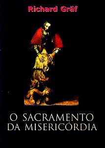 O Sacramento Da Misericordia