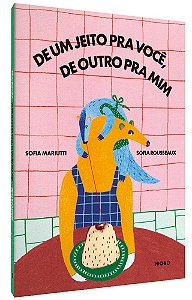 De um jeito pra você, de outro pra mim
