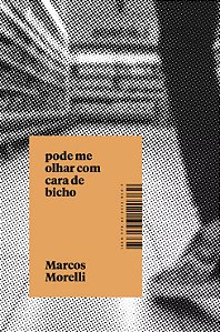 Pode me olhar com cara de bicho