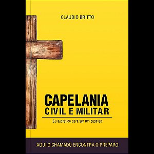 Capelania Civil e Militar: Guia prático para ser um capelão