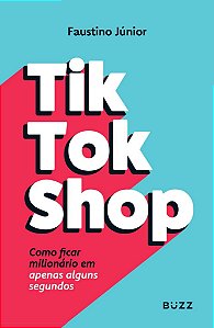 TikTokShop (vol. 2): Como ficar milionário em apenas alguns segundos (Volume 2)