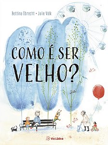 Como é ser velho?