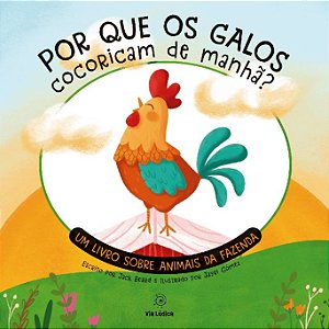 Por que os galos cocoricam de manhã?