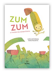Zum zum. a viagem da sementinha