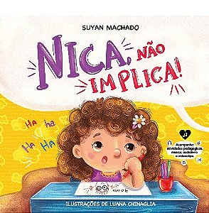 Nica, Não Implica: Mais que um livro: um projeto pedagógico completo. Audiolivro, videoclipe, música e material didático de apoio, tudo no QR code das páginas finais.