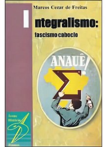 Integralismo. o fascismo caboclo