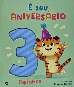 É seu aniversário: 3 aninhos (Volume 3)