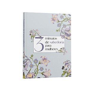 Devocional 3 Minutos de Sabedoria para Mulheres | Flor Azulada