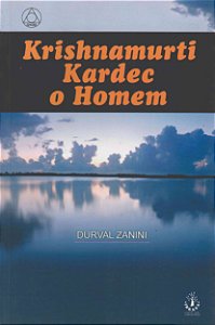 Krishinamurti Kardec O Homem