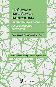 Urgências e emergências em psicologia: Perspectivas da psicologia fenomenológico-existencial