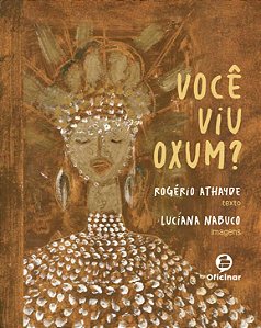 Você viu Oxum?