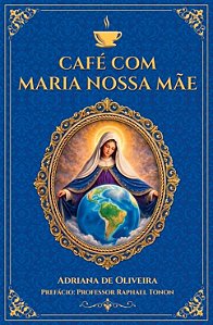 Café Com Maria Nossa Mãe
