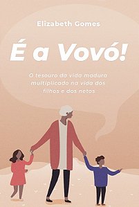 É A Vovó!