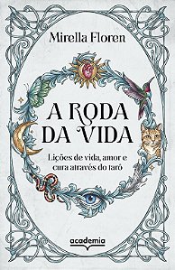 A roda da vida: a roda da vida