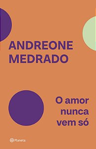 O amor nunca vem só: o amor nunca vem só