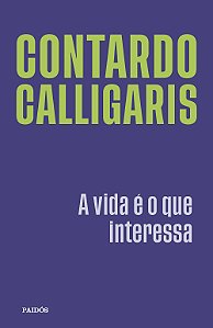 A vida é o que interessa: a vida é o que interessa