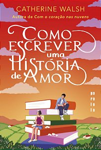 Como escrever uma história de amor