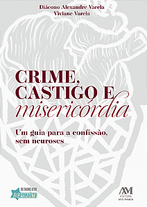 Livro Crime, Castigo E Misericórdia: Um Guia Para A Confi...