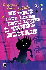 Livro Se Você Está Lendo Este Livro, É Tarde Demais