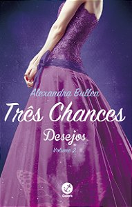 Livro Três chances (Vol.2 Desejos) (Volume 2)