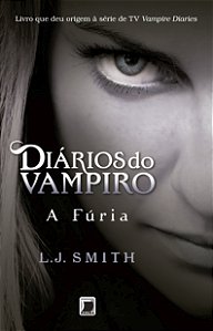 Livro Diários do vampiro: A fúria (Vol. 3) (Volume 3)