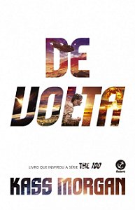 Livro De Volta (Vol. 3 The 100)