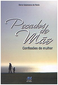 Livro Pecados De Mãe - Confissões De Mulher