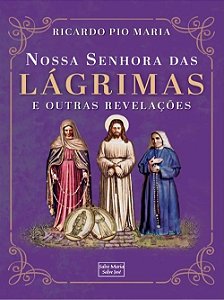 Livro Nossa Senhora Das Lágrimas E Outras Revelações